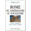 Rome : Du libéralisme au socialisme - Philippe Fabry