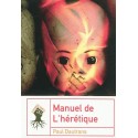 Manuel de l'hérétique - Paul Dautrans