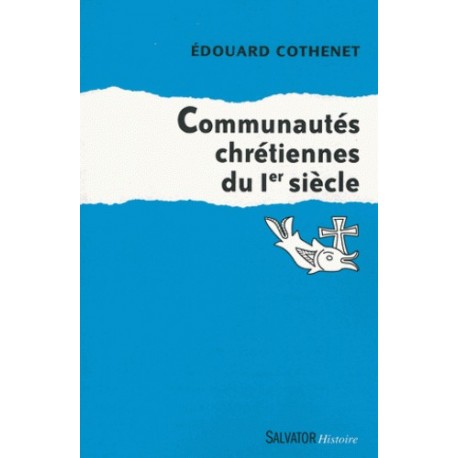Communautés chrétiennes du Ier siècle - Edouard Cothenet