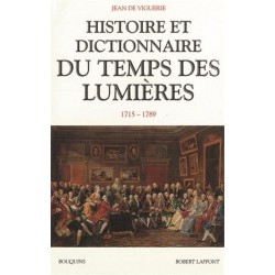 Histoire et dictionnaire du temps des Lumières - Jean de Viguerie