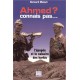 Ahmed ? Connais pas ... - Bernard Moinet