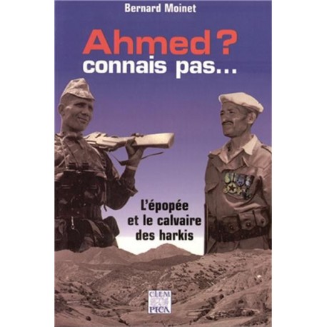 Ahmed ? Connais pas ... - Bernard Moinet