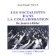 Les socialistes dans la collaboration - Jean-Claude Valla