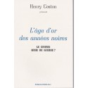L'âge d'or des années noires - Henry Coston