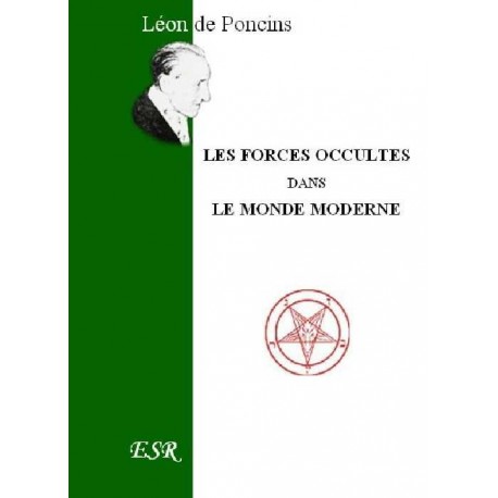 Les forces occultes dans le monde moderne - Léon de Poncins