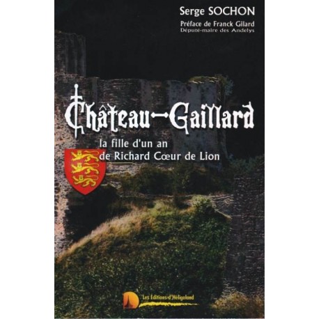 Château-Gaillard - Serge Sochon