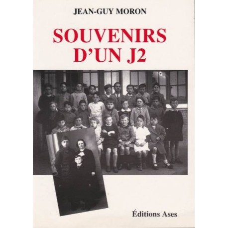 Souvenirs d'un J2 - Jean-Guy Moron