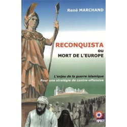 Reconquista ou mort de l'Europe - René Marchand