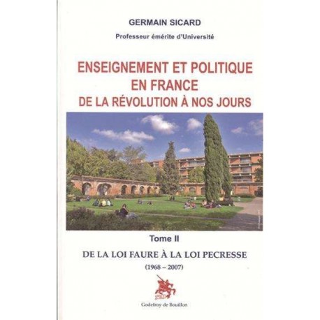 Enseignemen et politique en France de la Révolution à nos jours - Tome II - Sicard