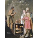 Cohérence pour que règne le Christ - Adrien Loubier