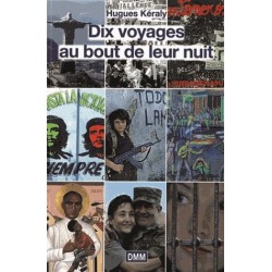 Dix voyages au bout de le nuit - Hugues Kéraly