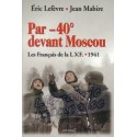 Par -40° devant Moscou - Eric Lefèvre / Jean Mabire