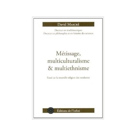 Métissage, multiculturalisme et multiethnisme - David Mascré