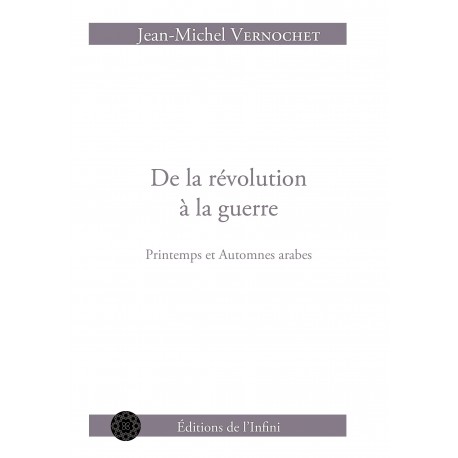 De la révolution à la guerre - J.-M. Vernochet