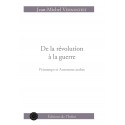 De la révolution à la guerre - J.-M. Vernochet