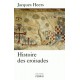 Histoire des croisades - Jacques Heers