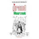 Le grand Mourzouk - Ghislain de Diesbach