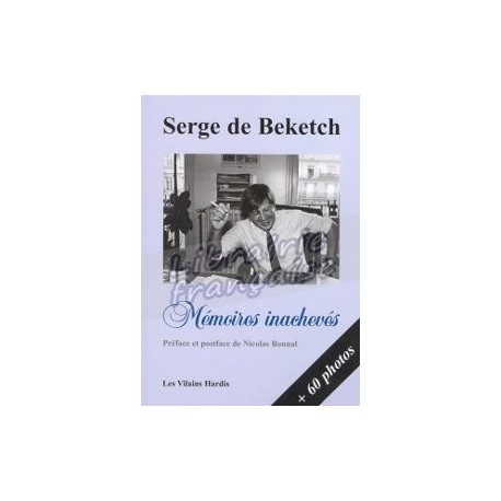 Mémoires Inachevées - Serve de Beketch