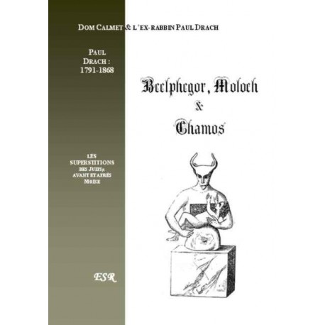 Belphegor, Moloch et Chamos - Dom Calmet Paul Drach
