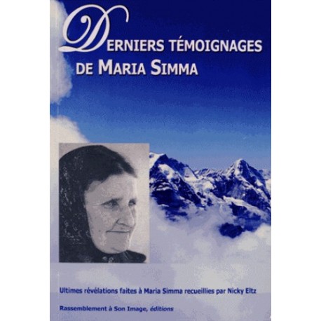 Derniers témoignages de Maria Simma - Maria Simma