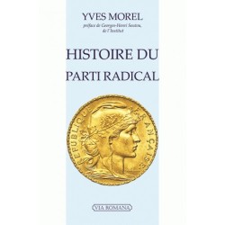 Histoire du parti radical - Yves Morel