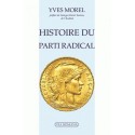 Histoire du parti radical - Yves Morel