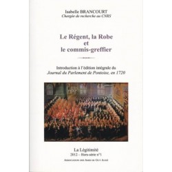 Le Régent, la Robe et le commis-greffier - Isabelle Brancourt