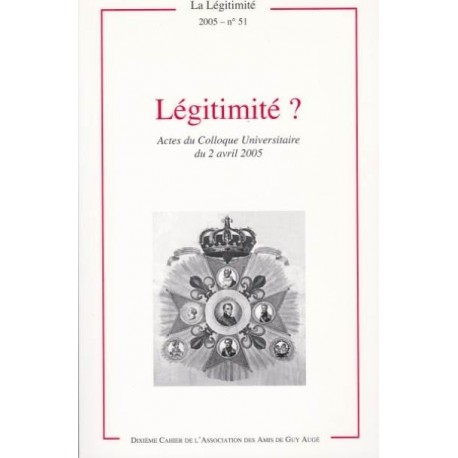 La Légitimité ? - La Légitimité, 2005 - n°51 