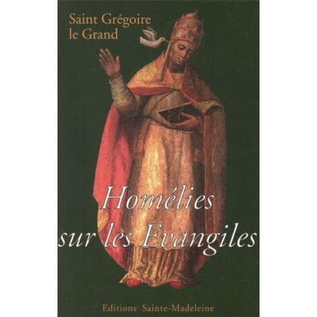 Homélies sur les Evangiles - Saint Grégoire le Grand