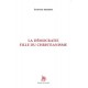 La démocratie fille du christianisme - Etienne Herrem