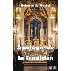 Apologie de la tradition - Roberto de Mattei
