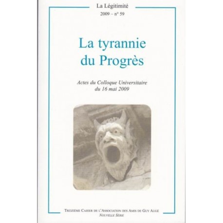 La tyrannie du progès - La Légitimité, 2009 - n°59