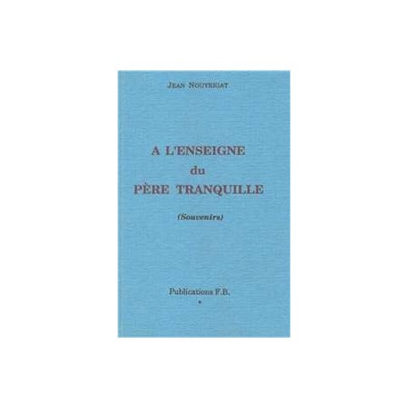 A l'enseigne du père tranquille - Jean Nouyrigat