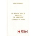 Le pouvoir occulte fourrier du communisme - Jacques Bordiot