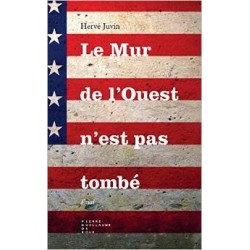 Le mur de l'Ouest n'est pas tombé - Hervé Juvin