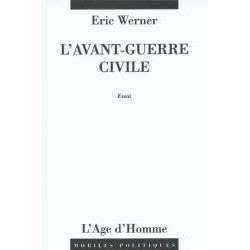 L'avant-guerre civile - Eric Werner