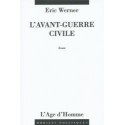 L'avant-guerre civile - Eric Werner