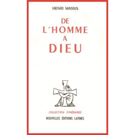 De l'homme à Dieu - Henri Massis