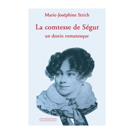 La comtesse de Segur - Marie-Joséphine Strich