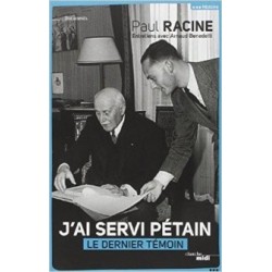 J'ai servi Pétain - Paul Racine