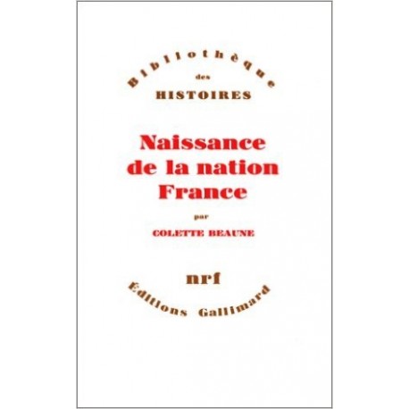 Naissance de la nation France - Colette Beaune