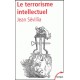 Le terrorisme intellectuel - Poche - Jean Sévillia