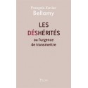 Les déshrités - François-Xavier Bellamy