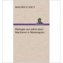 Dialoque aux enfers entre Machiavel et Montesquieu - Maurice Joly (relié)