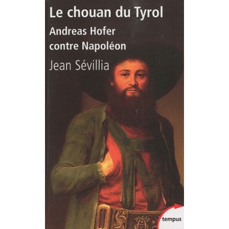 Le chouan du Tyrol - Poche - Jean Sévillia