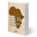 Guerre secrète en Afrique Centrale - Patrick Mbeko