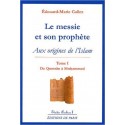 Le messie et son prophète - T1 - Edouard-Marie Gallez