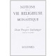Notions sur la vie religieuse et monastique - Dom Prosper Guéranger