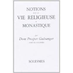 Notions sur la vie religieuse et monastique - Dom Prosper Guéranger