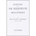 Notions sur la vie religieuse et monastique - Dom Guéranger